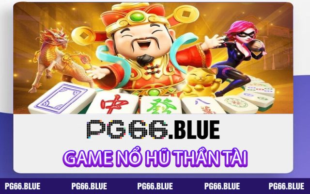 Nổ Hũ Thần Tài