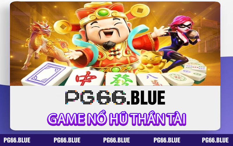 Nổ Hũ Thần Tài
