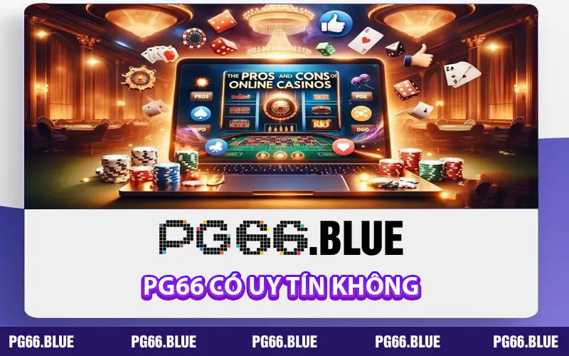 PG66 Có Uy Tín Không